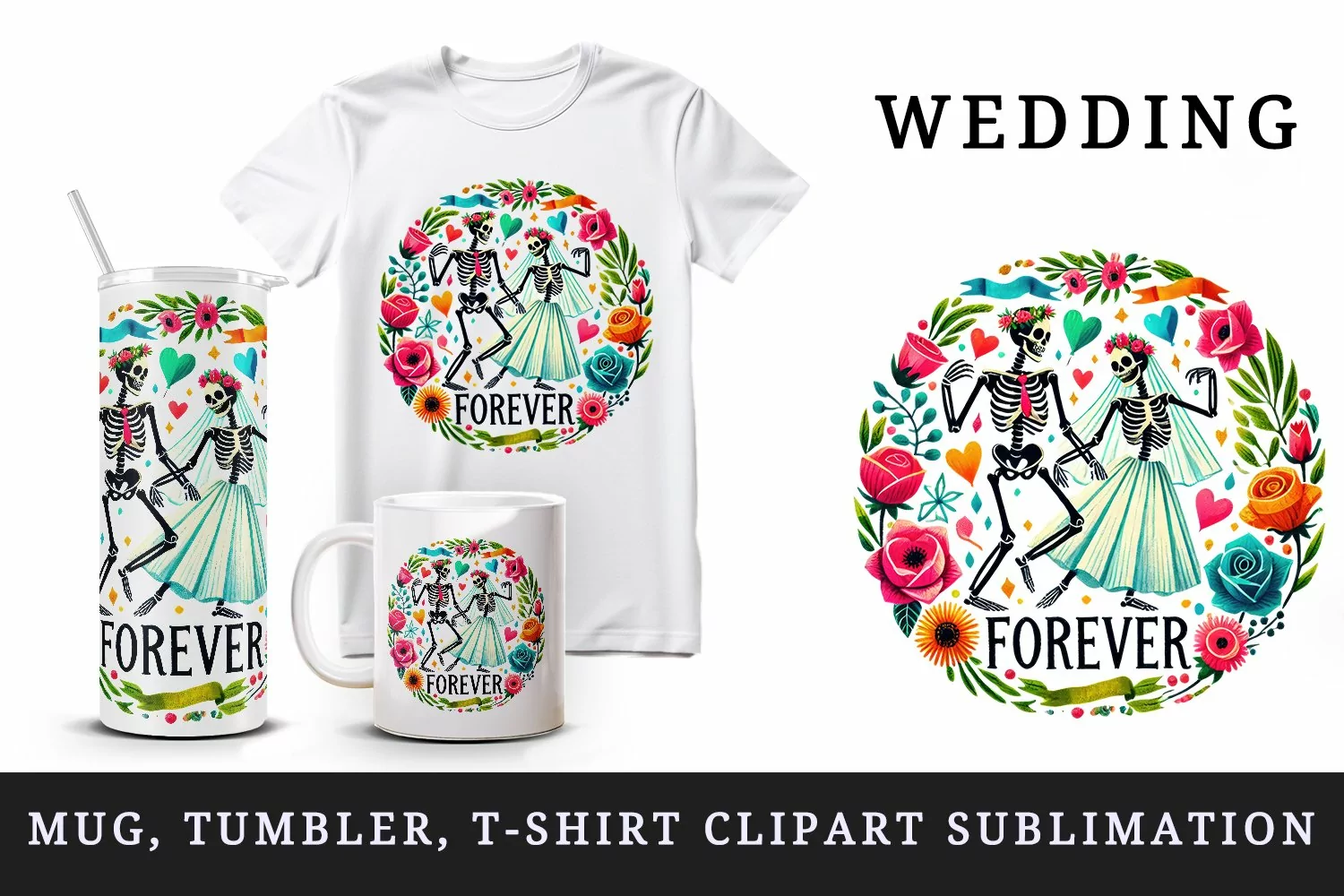Watercolor skeletons dancing wedding flowers and hearts Forever love print 20 oz tumbler skinny mug wrap clipart t-shirt sublimation printable design