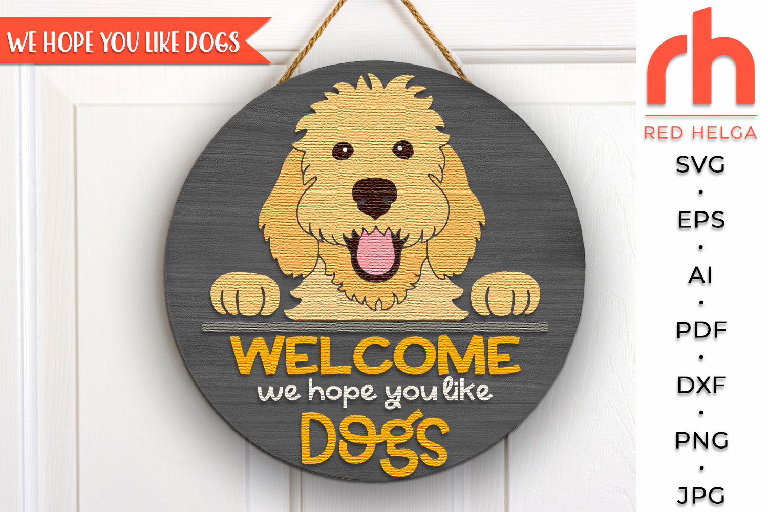 welcome to our home, golden doodle sign svg, dog hanger svg, welcome sign svg, pet sign dxf, doodle door sign, round hanging sign, laser cut file, layered sign svg, we hope you like dogs, wood home sign svg, front sign svg, labradoodle sign svg, dog mom