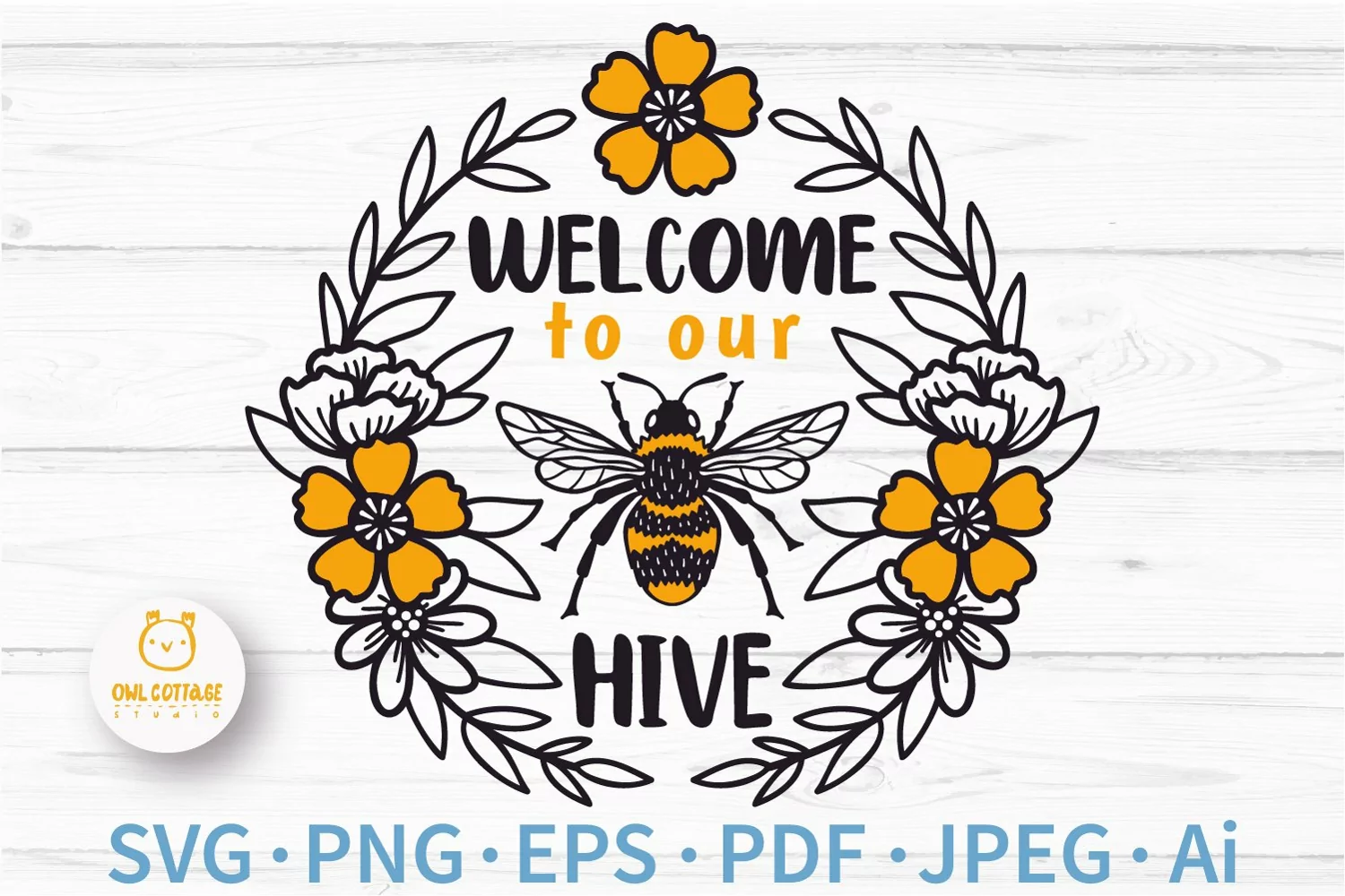 Welcome To Our Hive Round Sign SVG Door Decor Cut File For Cricut And Silhouette