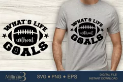 What’s life without goals?SVG PNG Sublimation|Football playe Product Image 1