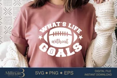 What’s life without goals?SVG PNG Sublimation|Football playe Product Image 3