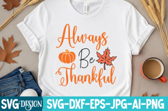 Always Be Thankful SVG Cut File , Fall SVG Design Quotes Product Image 2