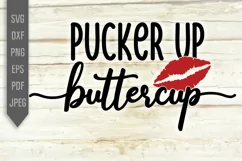 Pucker Up Buttercup Svg. Kiss Svg. Valentine's Day Design Product Image 2