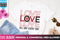 Love All Day Every Day SVG Cut Files / Valentine's Day Svg Product Image 1