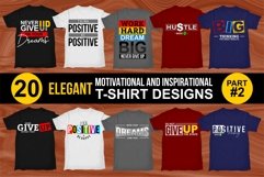 20 Elegant Motovational And Inspirational T-Shirt Design Product Image 1