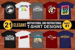 21 Elegant Motivational And Inspiational T-Shirt Design Product Image 1