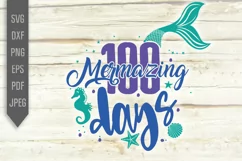 100 Mermazing Days Svg. Mermaid Style 100th Day of School Product Image 2