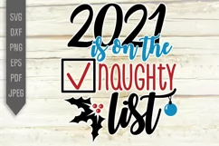 2021 Is On The Naughty List Svg. Funny Covid Design dxf, png Product Image 2