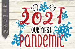 2021 Our First Pandemic Svg. Funny Covid Christmas File. Product Image 2