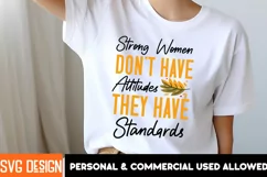 Strong Women Don't Have Attitudes They Have Standards SVG Product Image 1