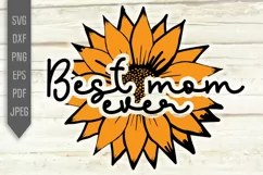 Best Mom Ever Svg. Sunflower Svg. Mom Quote Svg. Flower Svg. Product Image 2