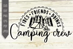 Camping Crew. Fires, Friends, Drinks Svg dxf png. Tent Svg Product Image 2