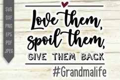 Love Them Spoil Them Give Them Back Svg. Grandmother dxf png Product Image 2