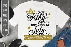 July Birthday Svg. This King Was Born In July dxf, png, eps Product Image 1