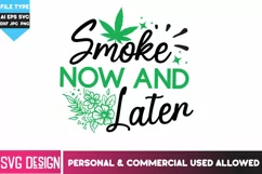 Cannabis Quotes SVG| Smoke Now and Later SVG |Marijuana svg Product Image 1