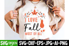 I Love Fall Most of All SVG Design,Fall Sublimation Design Product Image 1