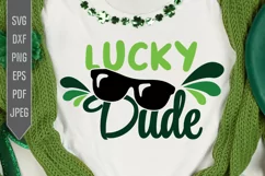 Lucky Dude Svg. St Patrick's Day Boy Shirt Svg. St. Patricks Product Image 1