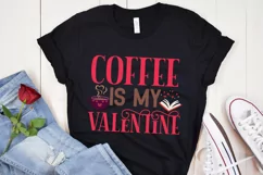 Coffee Is My Valentine SVG | Funny Valentine's Day SVG Product Image 1
