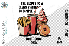 The Secret To A Clean Kitchen Sarcastic Product Image 1