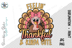 Feelin&#039; Thankful &amp; Kinda Cute Turkey Product Image 1