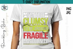 I'm Too Clumsy To Be Around Typography Product Image 1