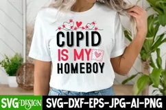 Cupid is my Homeboy SVG Cut File, Valentine's SVG Cut File Product Image 2
