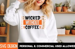 Wicked Without Coffee SVG Cut File,Halloween SVG Cut File Product Image 1