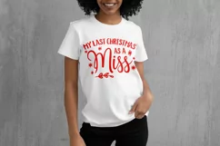 Christmas SVG My Last Christmas As A Miss Cricut Quote Product Image 3