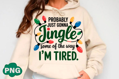 Probably Just Gonna Jingle Christmas PNG Product Image 4