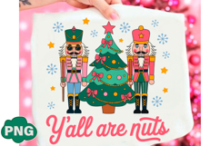 Christmas Y&#039;all Are Nuts Nutcracker Png Product Image 2