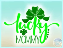 Lucky Mommy St Patricks Day Quote Svg Dxf Eps Png Pdf Product Image 3