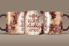 Coffee Because Monday Happens Quote Mug Wrap PNG Product Image 1