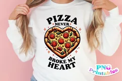 Valentines Day PNG | Pizza Never Broke My Heart Product Image 1