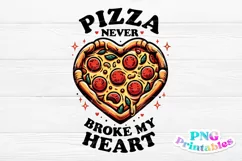 Valentines Day PNG | Pizza Never Broke My Heart Product Image 2