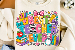 Best Teacher Ever Colorful School PNG Product Image 1