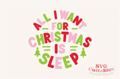 Christmas SVG | All I Want For Christmas Is Sleep Product Image 3