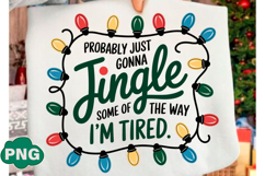 Probably Just Gonna Jingle Christmas PNG Product Image 3