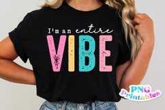 Funny Sublimation | I'm An Entire Vibe Product Image 2