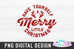 Christmas PNG | Have Yourself A Merry Little Christmas Product Image 1