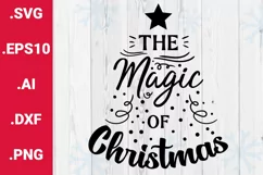Christmas SVG The Magic Of Christmas Cricut Quote File Product Image 1