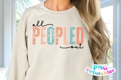 Funny Sublimation | All Peopled Out Product Image 1