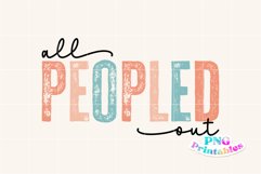 Funny Sublimation | All Peopled Out Product Image 3