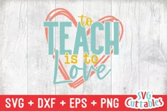 Teacher SVG |To Teach Is To Love | Teacher Shirt Product Image 2