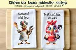 Cute Chicken and Funny quote kitchen tea towel sublimation Product Image 1