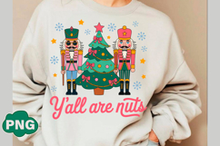 Christmas Y&#039;all Are Nuts Nutcracker Png Product Image 3