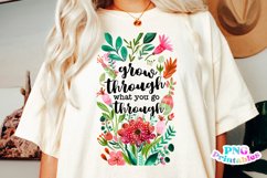 Floral Inspirational PNG | Grow Through What You Go Through Product Image 1