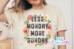 Funny Sublimation | Less Monday More Sunday Product Image 1