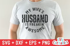Husband SVG Cut File | My Wife's Husband Is Freakin Awesome Product Image 1