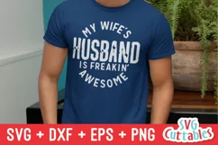 Husband SVG Cut File | My Wife's Husband Is Freakin Awesome Product Image 2