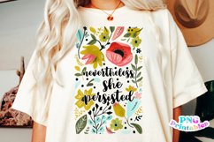 Floral Inspirational PNG | Nevertheless She Persisted Product Image 1